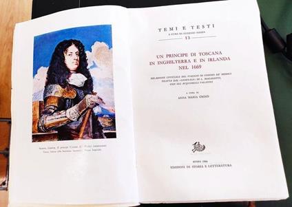 Un principe di Toscana in Inghilterra e in Irlanda nel 1669, relazione ufficiale del viaggio di Cosimo De' Medici tratta dal 'Giornale' di L. Magalotti, con gli acquerelli palatini - Lorenzo Magalotti - copertina