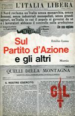 Sul Partito d'azione e gli altri. Note critiche