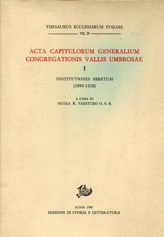 Acta capitulorum generalium Congregationis Vallis Umbrosae. I : Institutiones abbatum, 1095-1310 - copertina