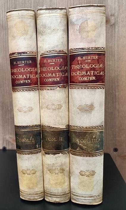 Theologiae dogmaticae compendium in usum studiosorum theologiae. Tomus 1, Theologia generalis complectens disputationes quatuor auctore H. Hurter S.J. Tomus 2, Theologiae specialis pars prior complectens disputationes tres : de deo uno et trino, de d - copertina