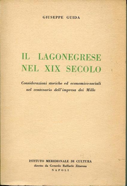 Il Lagonegrese nel 19. secolo, considerazioni storiche ed economico-sociali nel centenario dell'impresa dei Mille - Giuseppe Guida - copertina