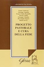 Progetto pastorale e cura della fede