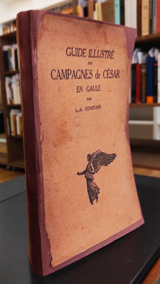 Guide illustré des campagnes de César en Gaule, suivi d'un guide sommaire de Vienne, Orange, Arles, Saint-Rémy, Fréjus - copertina