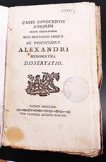 Casti Innocentis Ansaldi ordinis praedicatorum ... De profectione Alexandri Hierosolyma dissertatio