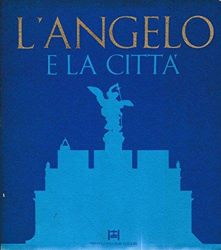 L' angelo e la città (Vol. 1) Catalogo mostra Castel Sant'Angelo 29 Settembre-29 Novembre 1987 - copertina