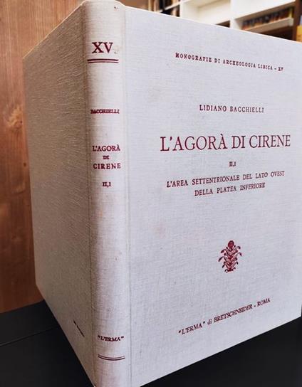 L' agorà di Cirene. L' Area settentrionale del lato ovest della platea inferiore (Vol. 2/1) - Lidiano Bacchielli - copertina