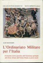 L' ordinariato militare per l'Italia : evoluzione storico-giuridica dell'assistenza spirituale alle forze armate dall'Unita d'Italia ai giorni nostri