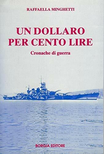 Un dollaro per cento lire - Raffaella Minghetti - copertina