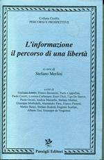 L' informazione: il percorso di una libertà, Atti del Convegno tenuto a Firenze nel 2010