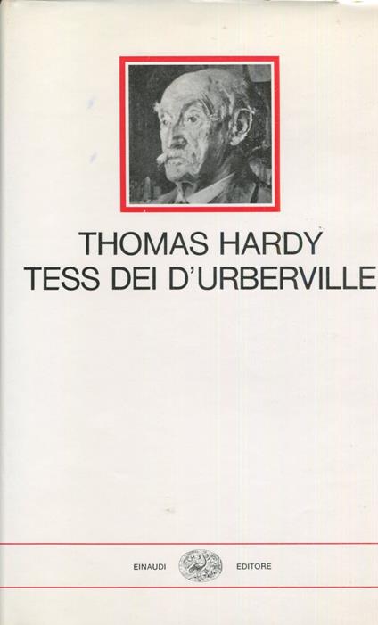Tess dei d'Urberville. Prefazione e traduzione di Aurelio Zanco - Thomas Hardy - copertina