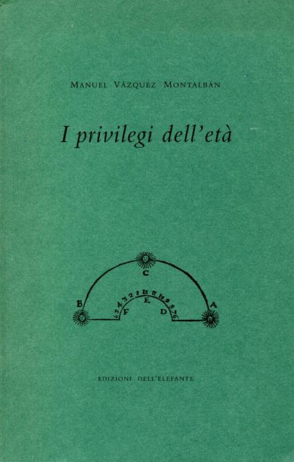 I privilegi dell'età - Manuel Vázquez Montalbán - copertina