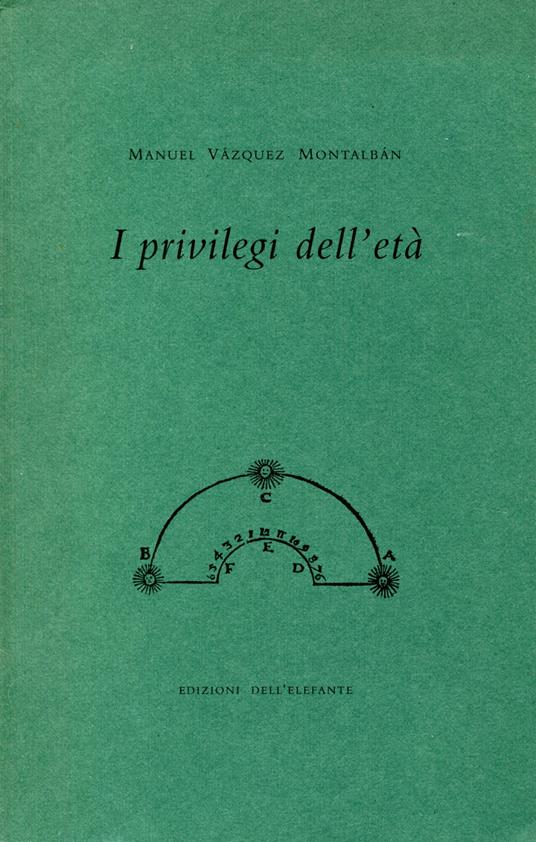 I privilegi dell'età - Manuel Vázquez Montalbán - copertina