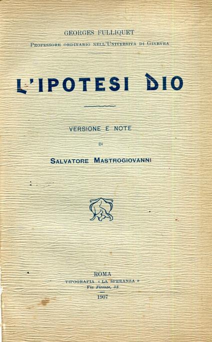 L' ipotesi Dio. Versione e note di salvatore Mastrogiovanni - copertina