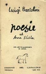 Poesie ad Anna Stichler. Con sette acqueforti di Anna