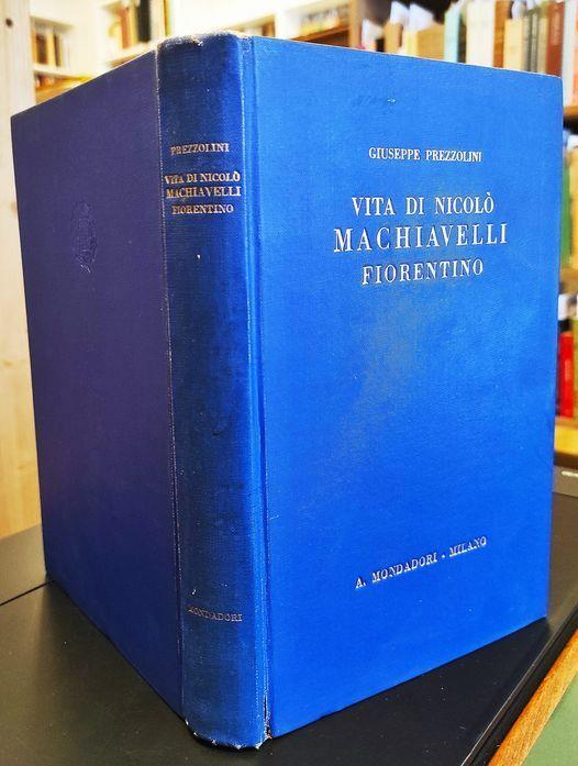 Vita di Nicolò Machiavelli fiorentino - Giuseppe Prezzolini - copertina