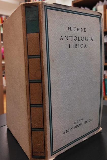 Antologia lirica : dalle migliori traduzioni italiane a cura di Tomaso Gnoli e Amalia Vago - Heinrich Heine - copertina