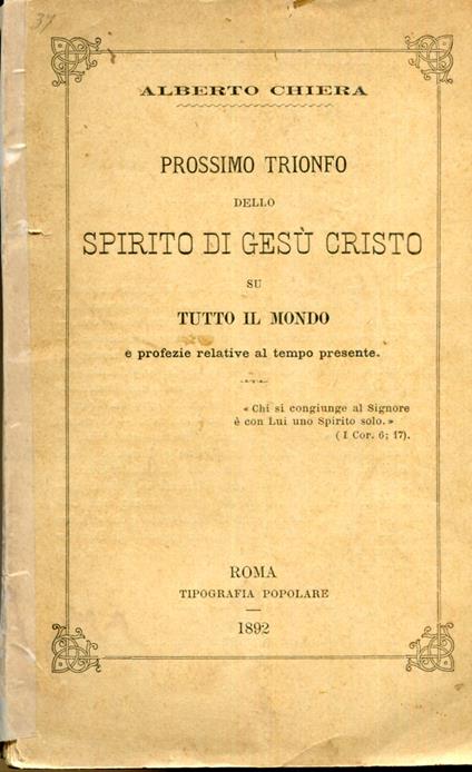 Prossimo trionfo dello spirito di Gesu Cristo su tutto il mondo e profezie relative al tempo presente - Alberto Chiara - copertina