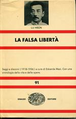 La falsa libertà. A cura di Edoarda Masi