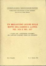 Un brigantino ligure sulle rotte dell'America latina nel 1826 e nel 1827. I viaggi del Cristoforo Colombo del capitano Giacomo Poggi Da Cogolet