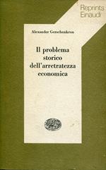 Il problema storico dell'arretratezza economica, Reprints Einaudi 2
