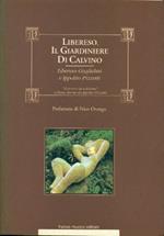 Libereso, il giardiniere di Calvino. Da un incontro di Libereso Guglielmi con Ippolito Pizzetti