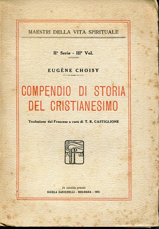Compendio di storia del cristianesimo. Traduzione dal francese a cura di T. R. Castiglione - copertina