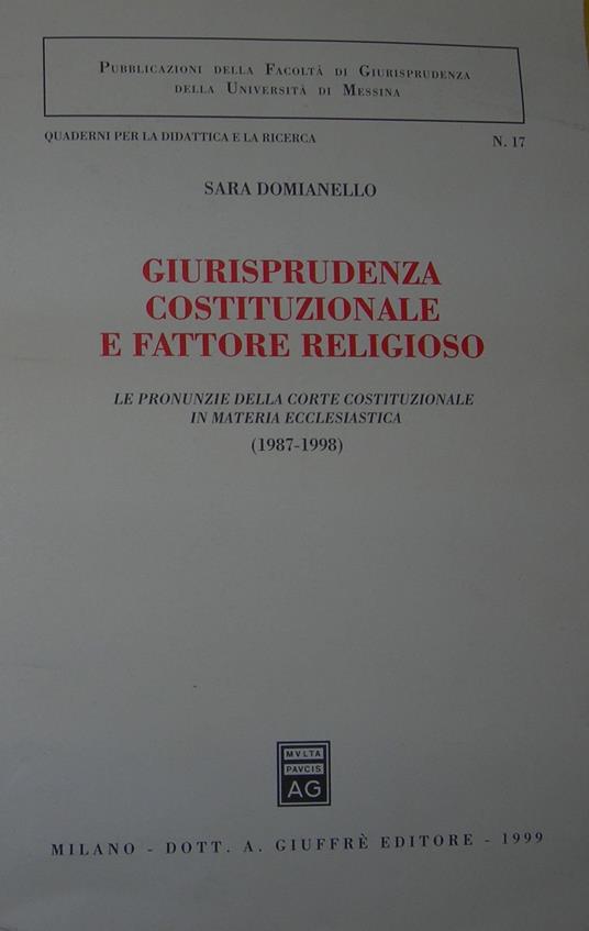 Giurisprudenza costituzionale e fattore religioso. Le pronunzie della Corte costituzionale in materia ecclesiastica (1987-1998) - Sara Domianello - copertina