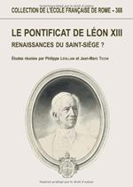 Le pontificat de Léon XIII: Renaissances du Saint-Siège ?