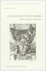 La laicità dell'Unione Europea. Diritti, mercato, religione