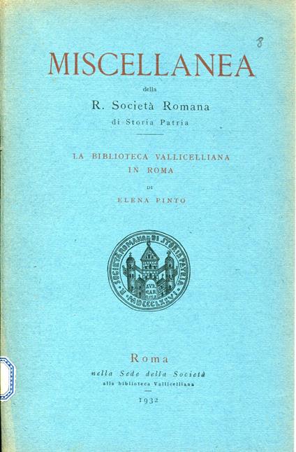 La congiura dei cardinali contro Leone X. Unito insieme a: Elena Pinto, La biblioteca Vallicelliana in Roma, Roma, R.Società Romana di Storia Patria, 1932 - copertina