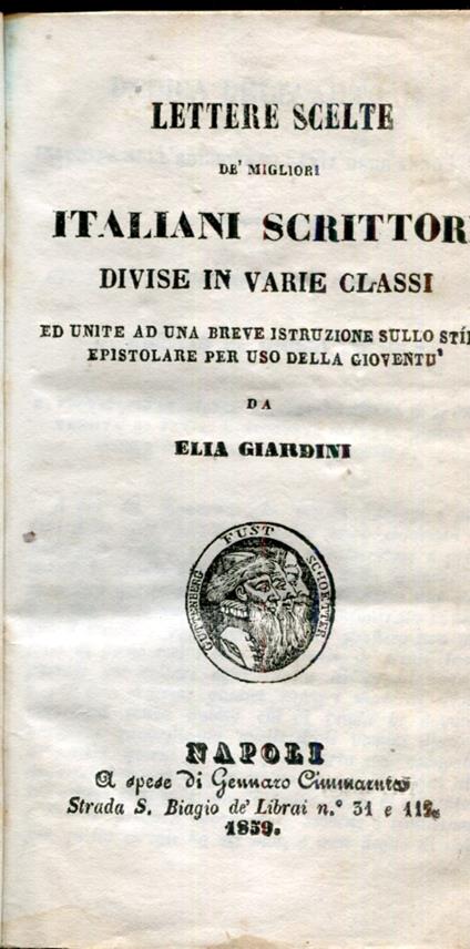 Lettere scelte de' migliori italiani scrittori divise in varie classi ed unite ad una breve istruzione sullo stile epistolare per uso della gioventù da Elia Giardini - Elisa Girardini - copertina