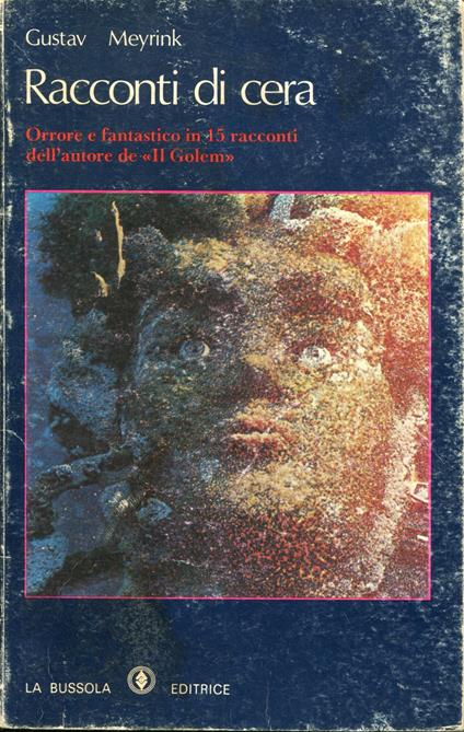 Racconti di cera : orrore e fantastico in 15 racconti dell'autore de Il golem - Gustav Meyrink - copertina