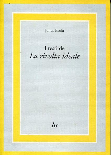 I testi de La rivolta ideale - Julius Evola - copertina