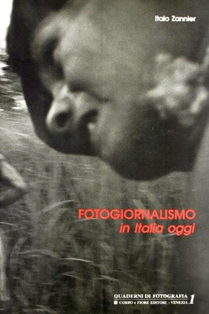 Fotogiornalismo in Italia oggi - Italo Zannier - copertina