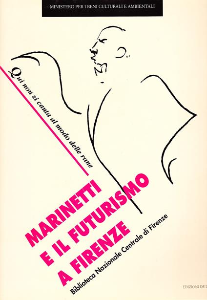 Marinetti e il futurismo a Firenze. Qui non si canta al modo delle rane - Various - copertina