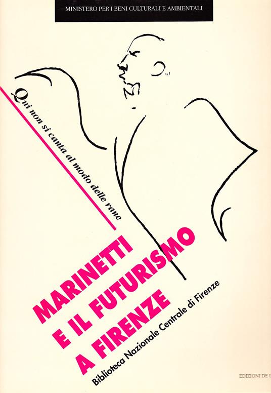 Marinetti e il futurismo a Firenze. Qui non si canta al modo delle rane - Various - copertina