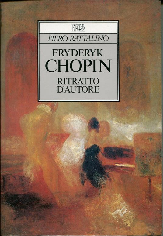 Fryderyk Chopin : ritratto d'autore - Piero Rattalino - copertina