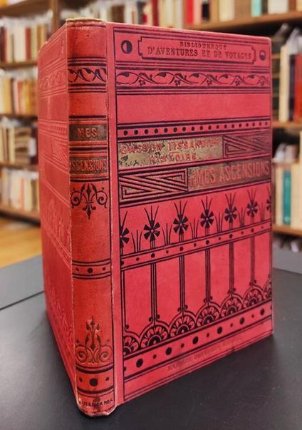 Histoire de mes ascensions : recit de vingt-quatre voyages aeriens. 5. edition, revue et corrigée - Gaston Tissandier - copertina