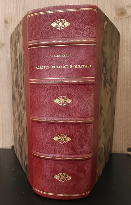 Scritti politici e militari. Ricordi e pensieri inediti. Raccolti su autografi, timbri e manoscritti da Domenico Ciàmpoli - Giuseppe Garibaldi - copertina