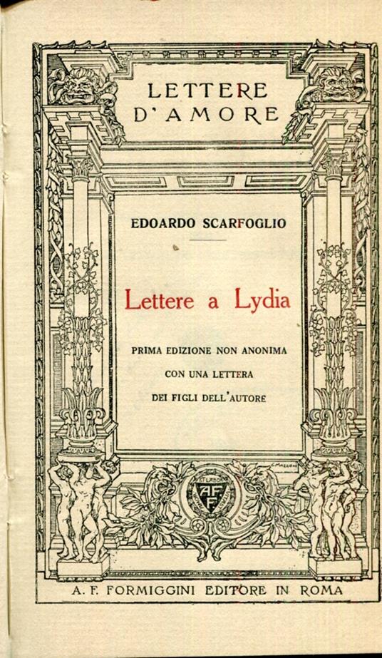 Lettere a Lydia. Prima edizione non anonima con una lettera dei figli dell'Autore - Edoardo Scarfoglio - copertina