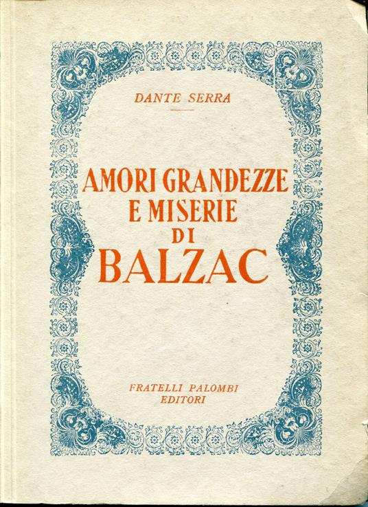 Amori, grandezze e miserie di Balzac - Dante Serra - copertina