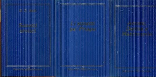 Amore, Donna e matrimonio, Proverbi e poesie. Li sonetti pe' Priapo. G. G. Belli, Sonetti erotici - copertina