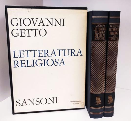 Letteratura religiosa. 1: La letteratura religiosa del Trecento. 2: La letteratura religiosa dal Due al Novecento - Giovanni Getto - copertina