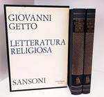 Letteratura religiosa. 1: La letteratura religiosa del Trecento. 2: La letteratura religiosa dal Due al Novecento