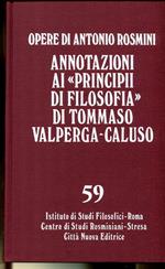 Opere edite ed inedite di Antonio Rosmini. 59: Annotazioni ai principi di filosofia di Tommaso Valperga-Caluso. A cura di Antonio Salvatori