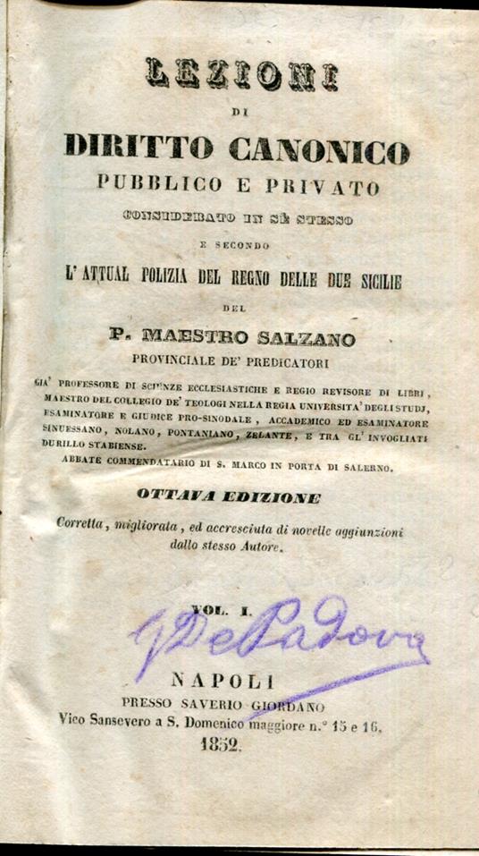 Lezioni di diritto canonico pubblico, e privato considerato in sé stesso e secondo l'attual polizia del Regno delle Due Sicilie. Volume 1-4. Ottava edizione. Corretta, migliorata, ed accresciuta di altre novelle aggiunzioni dallo stesso Autore - copertina