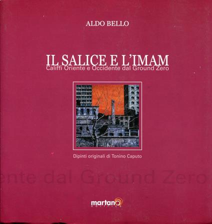 salice e l'imam. Califfi, oriente e occidente dal ground zero - copertina