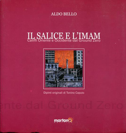 salice e l'imam. Califfi, oriente e occidente dal ground zero - copertina
