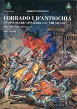 Corrado I d'Antiochia : un singolare cavaliere del XIII secolo