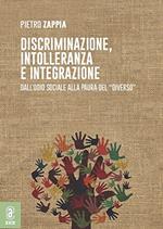 Discriminazione, intolleranza e integrazione. Dall'odio sociale alla paura del 